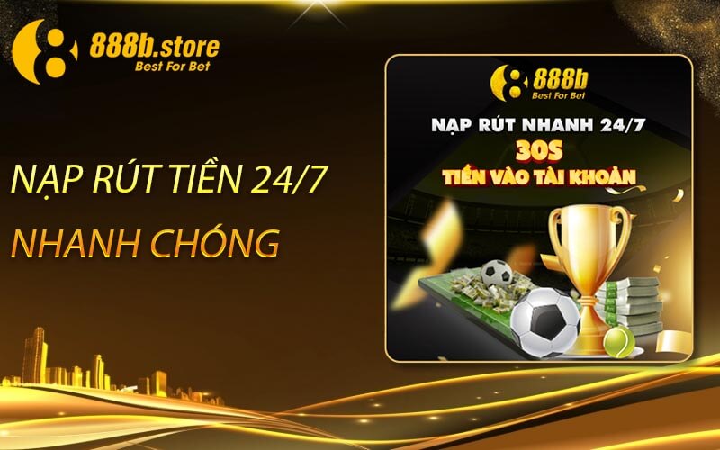 Nạp rút tiền 24/7 tại 888B