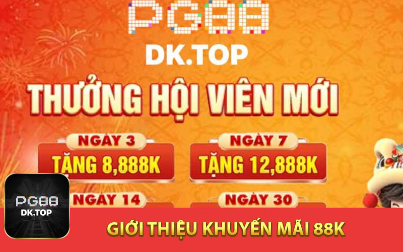 Khuyến Mãi 88K Hấp Dẫn Tại PG88 - Cơ Hội Vàng Dành Cho Thành Viên 4 Giới thiệu khuyến mãi 88K